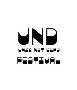 JND: JAZZ NOT DEAD 2005-2012