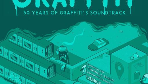 THE SOUND OF GRAFFITI – 30 years of graffiti’s soundtrack #Venice