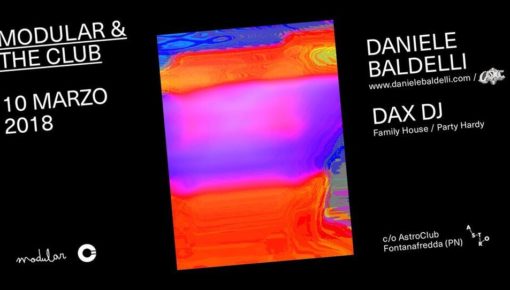 10.03.2018 Modular & The Club: Daniele Baldelli + Dax DJ
