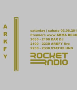 02.06.2018 AKMA Records w/ DAX DJ, ARKFY live & Status UND Rocket Radio