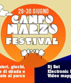 29-30 Giugno Campo Marzo Festival