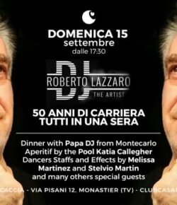 15.09.2019 DJ Roberto Lazzaro: 50 Anni di Carriera Tutti in Una Sera