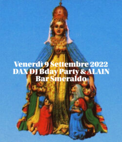 09.09.2022 Dax DJ Bday Party & Alain Bar Smeraldo