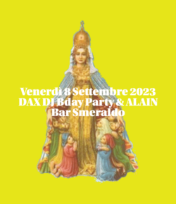 08.09.2023 Dax DJ Bday Party & Alain Bar Smeraldo